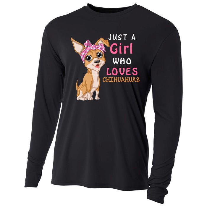 Just A Girl Who Loves Chihuahuas Cooling Performance Long Sleeve Crew