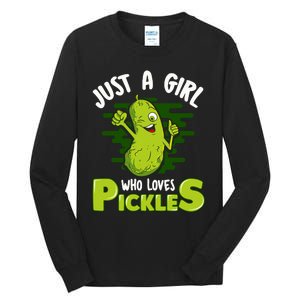 Just A Girl Who Loves Pickles Cucumber Wo Gift Tall Long Sleeve T-Shirt