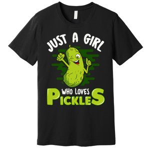 Just A Girl Who Loves Pickles Cucumber Wo Gift Premium T-Shirt