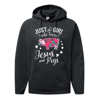 Just A Girl Who Loves Jesus And Pigs Farmer Lover Performance Fleece Hoodie