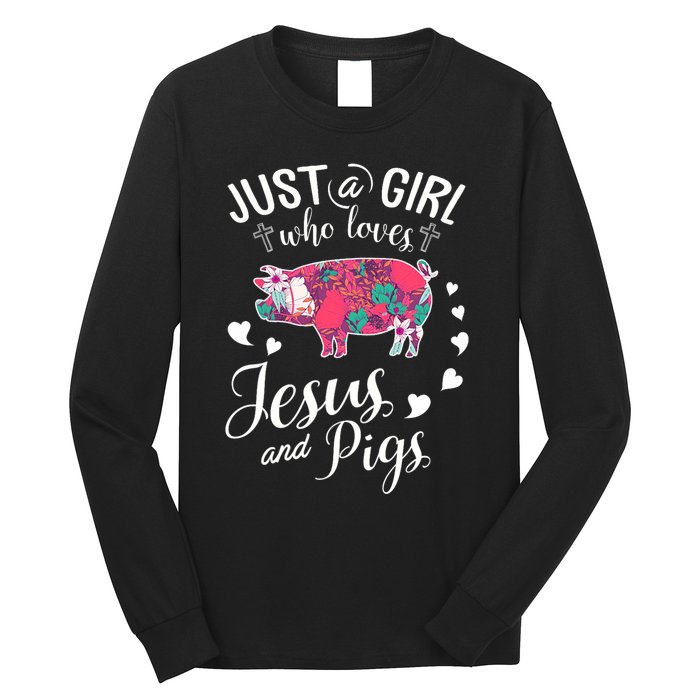 Just A Girl Who Loves Jesus And Pigs Farmer Lover Long Sleeve Shirt