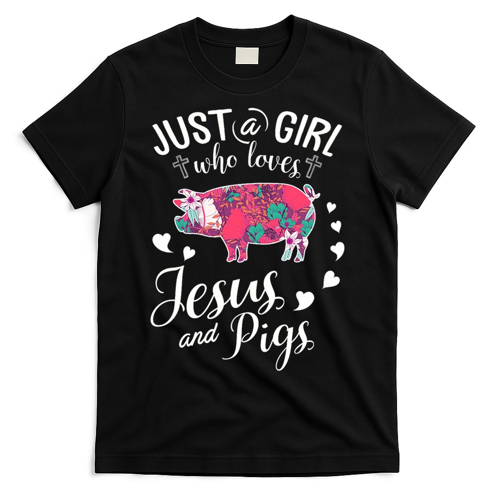 Just A Girl Who Loves Jesus And Pigs Farmer Lover T-Shirt