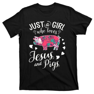 Just A Girl Who Loves Jesus And Pigs Farmer Lover T-Shirt