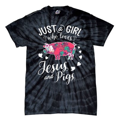 Just A Girl Who Loves Jesus And Pigs Farmer Lover Tie-Dye T-Shirt