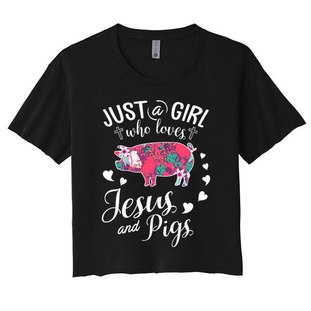 Just A Girl Who Loves Jesus And Pigs Farmer Lover Women's Crop Top Tee