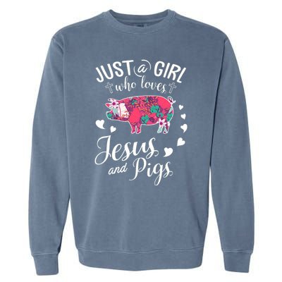 Just A Girl Who Loves Jesus And Pigs Farmer Lover Garment-Dyed Sweatshirt