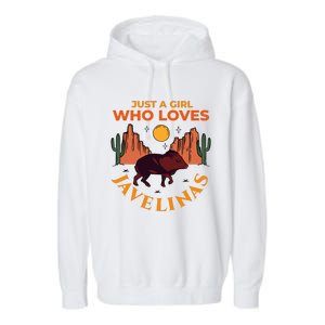 Just A Girl Who Loves Javelinas Desert Animal Lover Garment-Dyed Fleece Hoodie