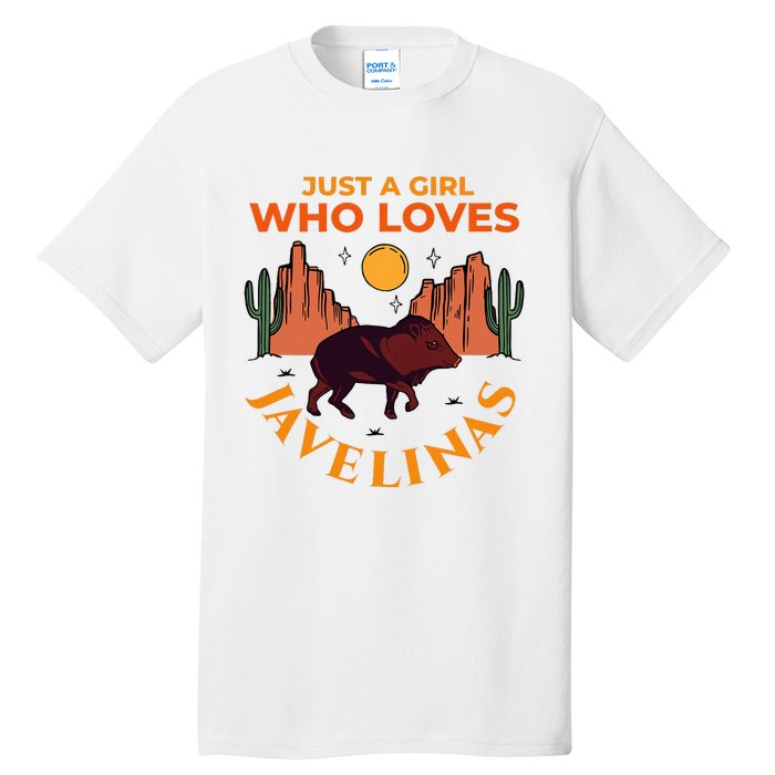 Just A Girl Who Loves Javelinas Desert Animal Lover Tall T-Shirt