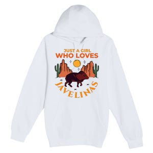 Just A Girl Who Loves Javelinas Desert Animal Lover Premium Pullover Hoodie