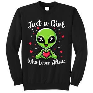 Just A Girl Who Loves Aliens Funny Alien Ufo Lover Tall Sweatshirt