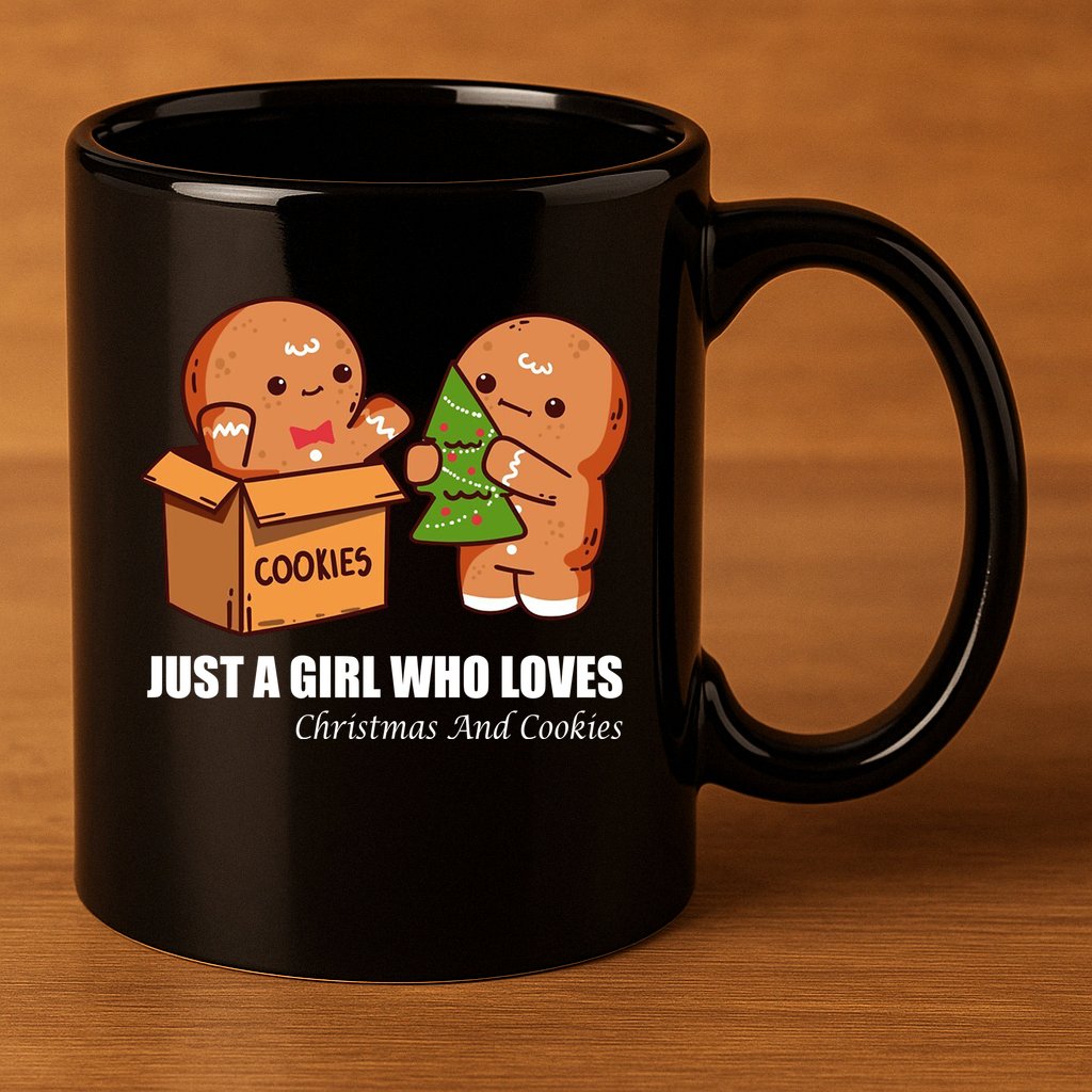 Just A Girl Who Loves Christmas And Cookies 11oz C Handle Ceramic Mug