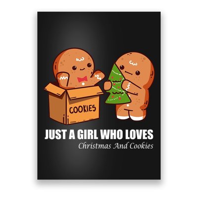 Just A Girl Who Loves Christmas And Cookies Poster
