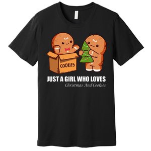 Just A Girl Who Loves Christmas And Cookies Premium T-Shirt