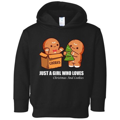 Just A Girl Who Loves Christmas And Cookies Toddler Hoodie