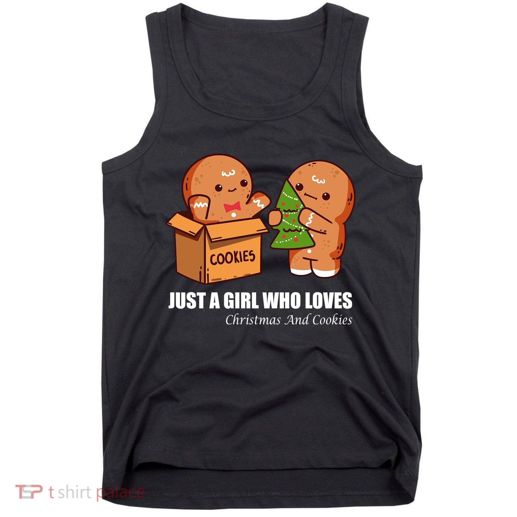 Just A Girl Who Loves Christmas And Cookies Tank Top