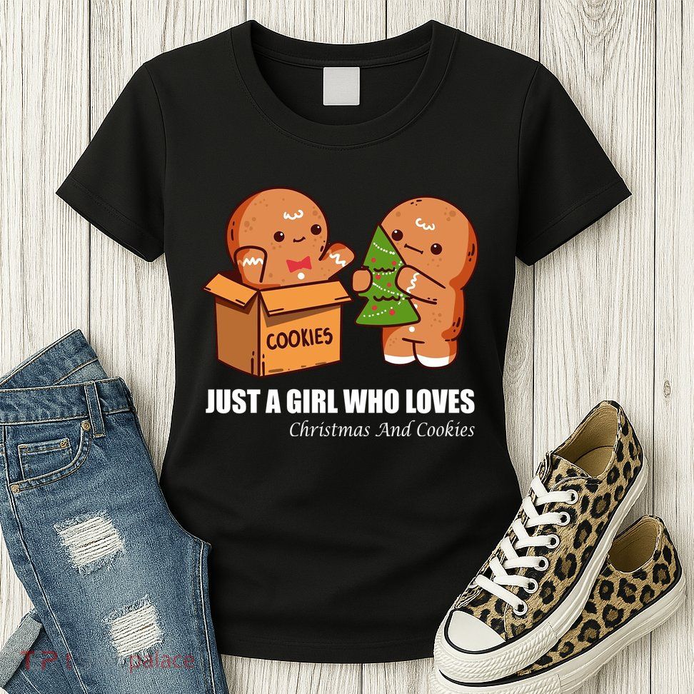Just A Girl Who Loves Christmas And Cookies Womens T-Shirt