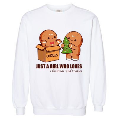 Just A Girl Who Loves Christmas And Cookies Garment-Dyed Sweatshirt