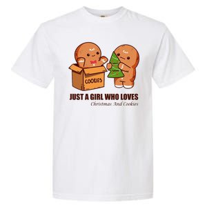 Just A Girl Who Loves Christmas And Cookies Garment-Dyed Heavyweight T-Shirt