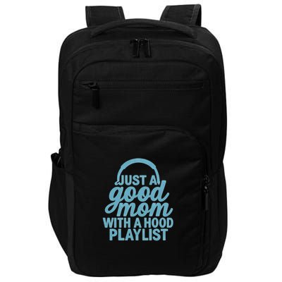 Just a Good Mom with a Hood Playlist Impact Tech Backpack