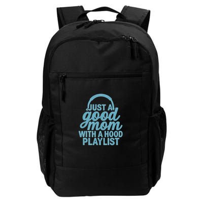 Just a Good Mom with a Hood Playlist Backpack