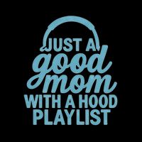 Just a Good Mom with a Hood Playlist Bucket Hat