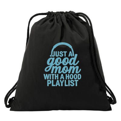 Just a Good Mom with a Hood Playlist Drawstring Bag