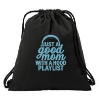 Just a Good Mom with a Hood Playlist Drawstring Bag