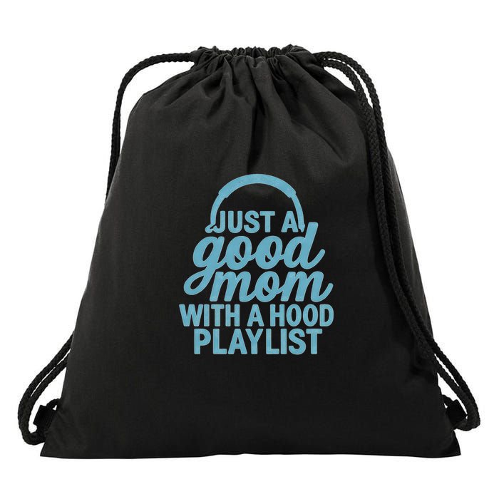 Just a Good Mom with a Hood Playlist Drawstring Bag