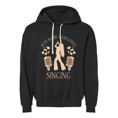 Just A Girl Who Loves Singing Garment-Dyed Fleece Hoodie