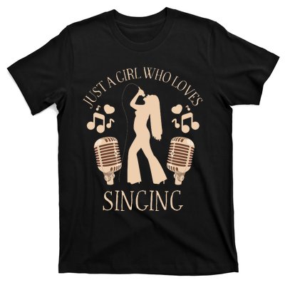 Just A Girl Who Loves Singing T-Shirt