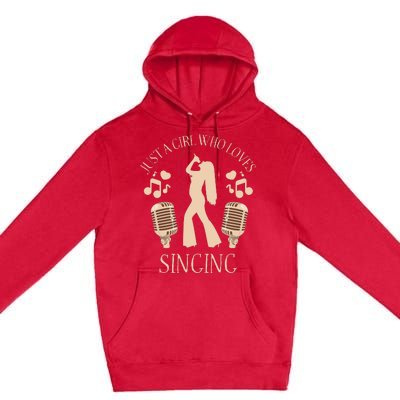 Just A Girl Who Loves Singing Premium Pullover Hoodie