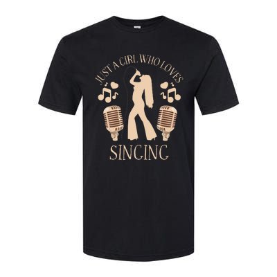 Just A Girl Who Loves Singing Softstyle® CVC T-Shirt