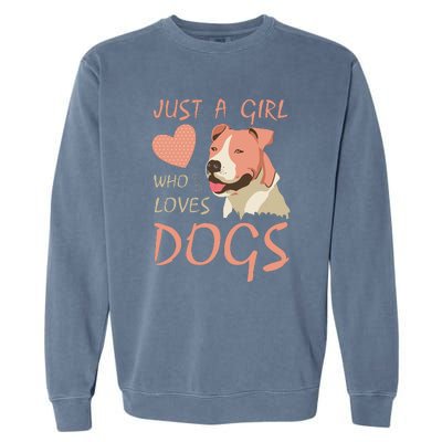 Just A Girl Who Loves Dogs Funny Puppy Garment-Dyed Sweatshirt