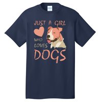 Just A Girl Who Loves Dogs Funny Puppy Tall T-Shirt