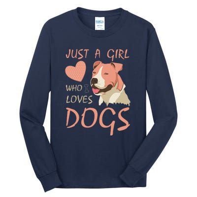 Just A Girl Who Loves Dogs Funny Puppy Tall Long Sleeve T-Shirt