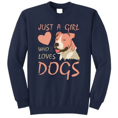 Just A Girl Who Loves Dogs Funny Puppy Tall Sweatshirt