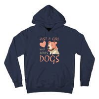 Just A Girl Who Loves Dogs Funny Puppy Tall Hoodie