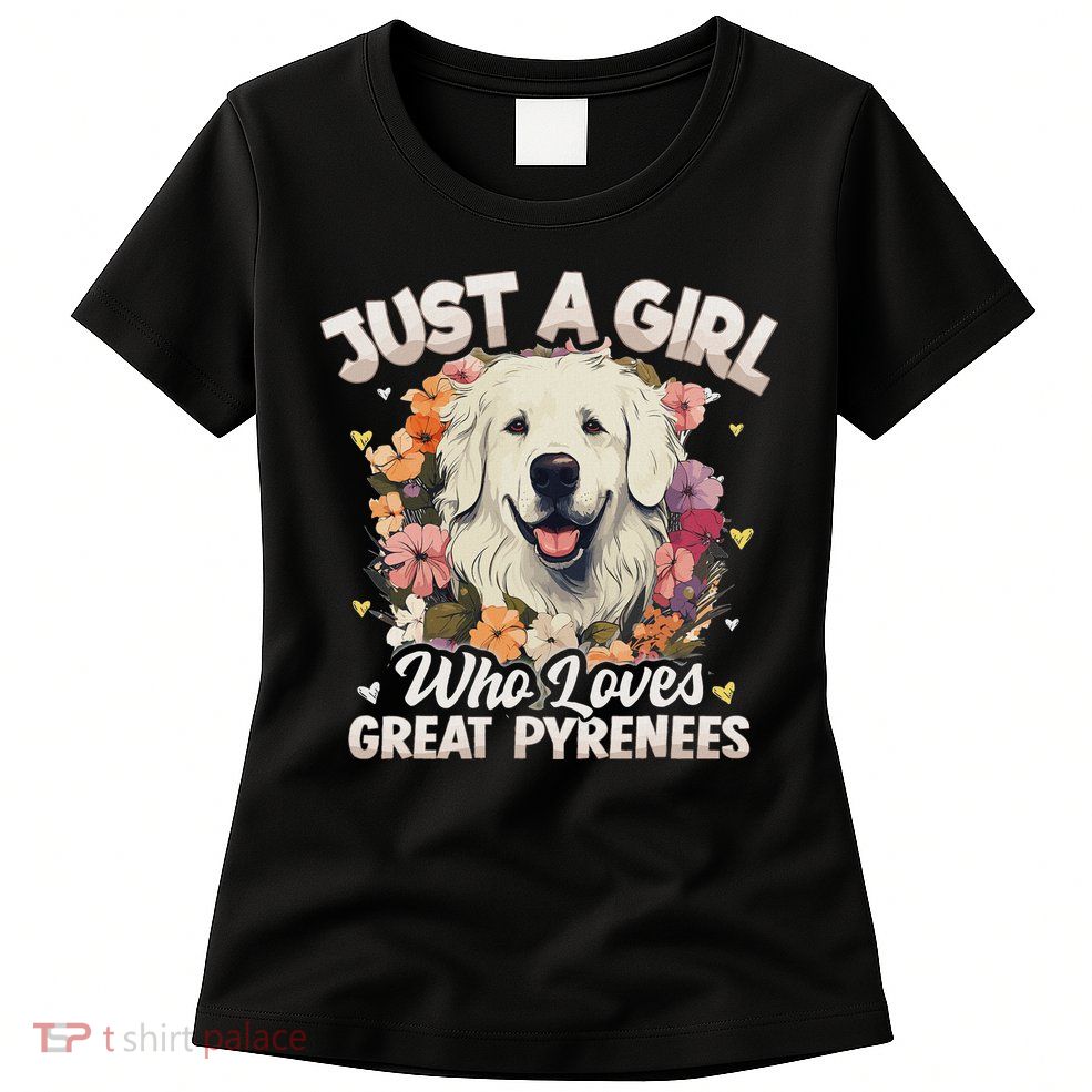 Just A Girl Who Loves Great Pyrenees Dog Floral Women Women's T-Shirt