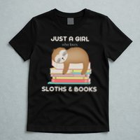 Just A Girl Who Loves Sloths And Books Reader T-Shirt