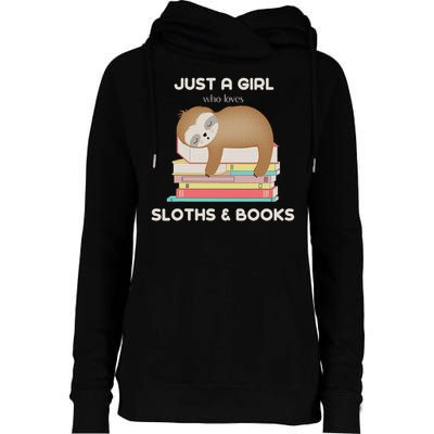 Just A Girl Who Loves Sloths And Books Reader Womens Funnel Neck Pullover Hood