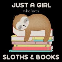 Just A Girl Who Loves Sloths And Books Reader 16 in Basic Backpack