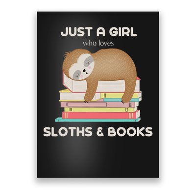 Just A Girl Who Loves Sloths And Books Reader Poster