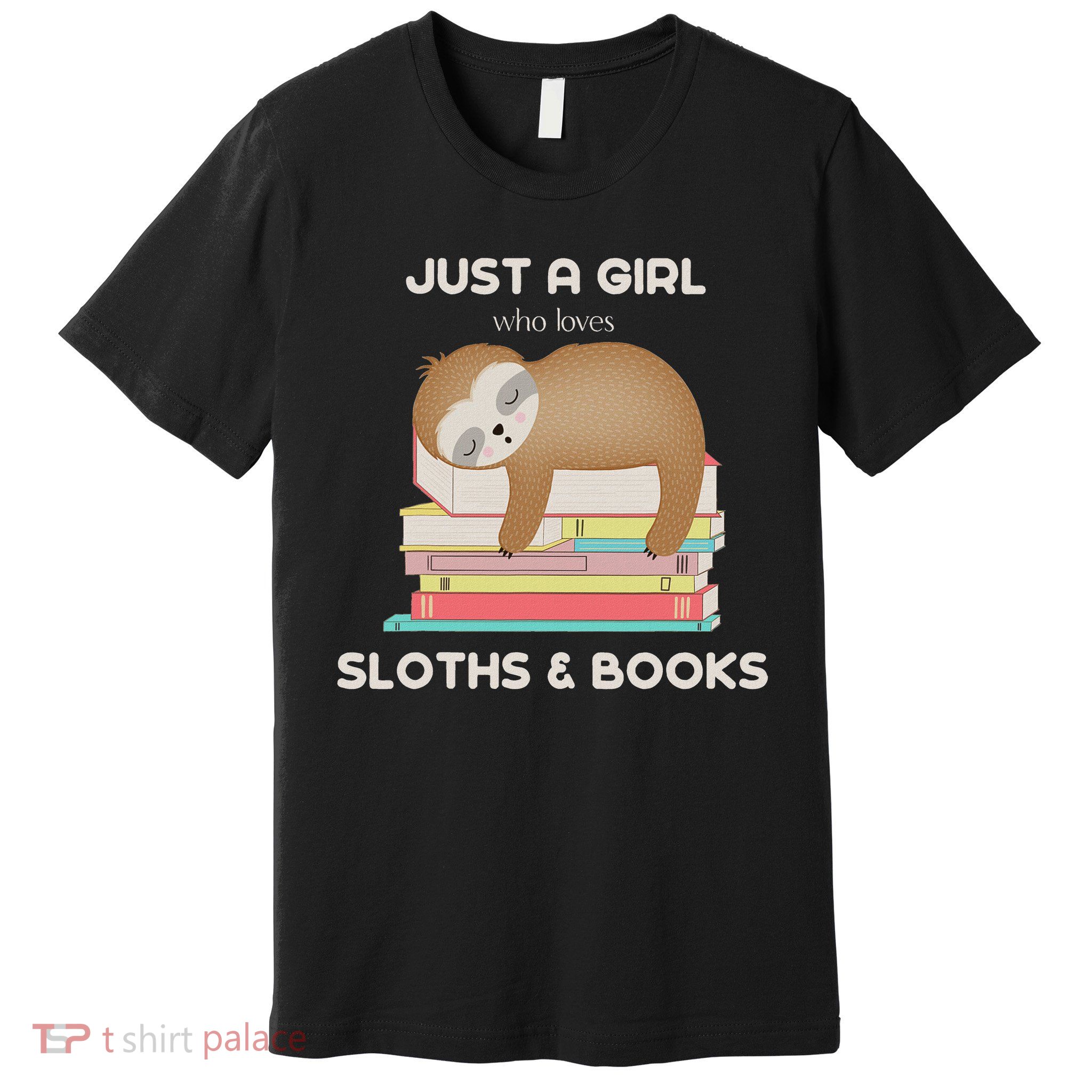 Just A Girl Who Loves Sloths And Books Reader Premium T-Shirt