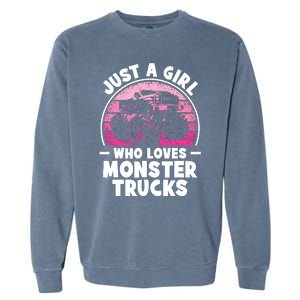 Just A Girl Who Loves Monster Trucks Funny Monster Truck Garment-Dyed Sweatshirt