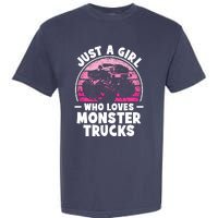 Just A Girl Who Loves Monster Trucks Funny Monster Truck Garment-Dyed Heavyweight T-Shirt