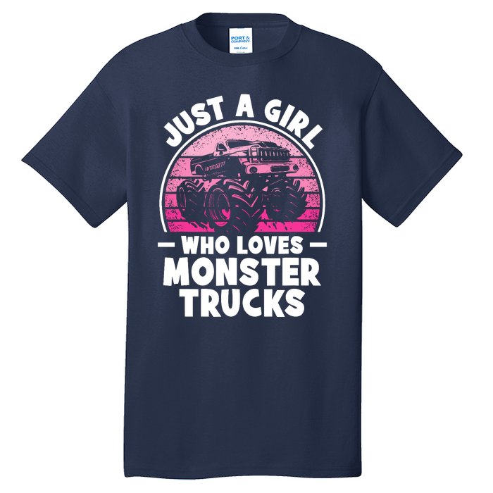 Just A Girl Who Loves Monster Trucks Funny Monster Truck Tall T-Shirt