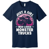 Just A Girl Who Loves Monster Trucks Funny Monster Truck Premium T-Shirt