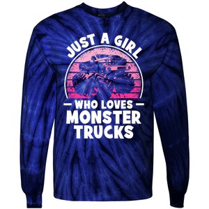 Just A Girl Who Loves Monster Trucks Funny Monster Truck Tie-Dye Long Sleeve Shirt