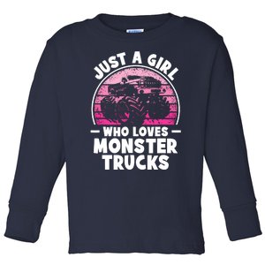 Just A Girl Who Loves Monster Trucks Funny Monster Truck Toddler Long Sleeve Shirt