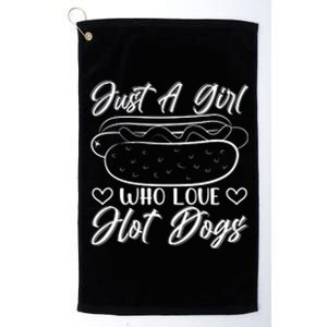 Just A Girl Who Loves Hot Dogs Platinum Collection Golf Towel